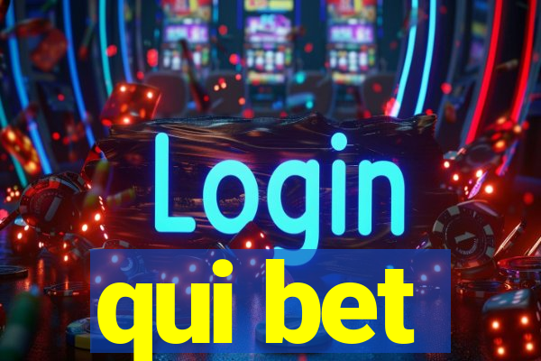 qui bet